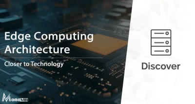 Edge Computing Architecture Explained: Layers, Components, and Real-World Design Models